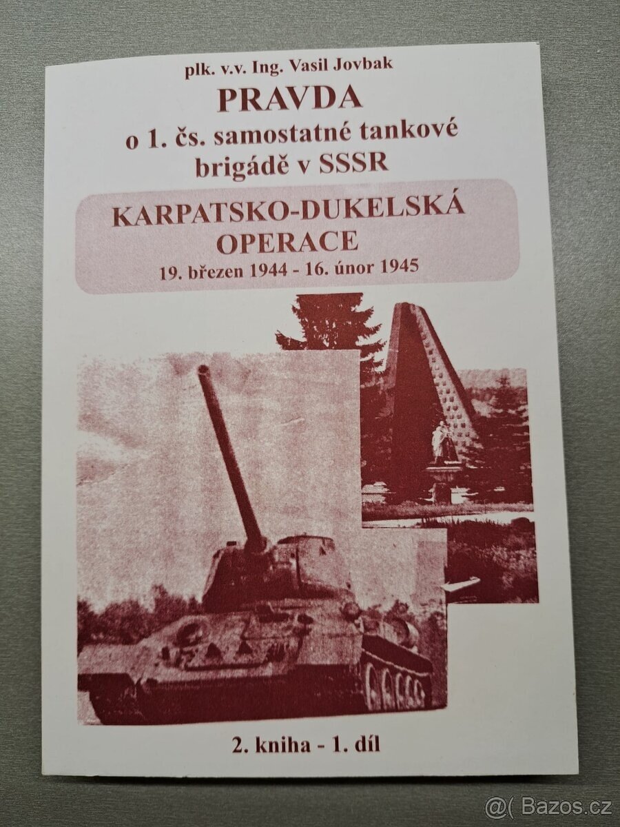 Pravda o 1. čs. samostatné tankové brigádě v SSSR 1. díl
