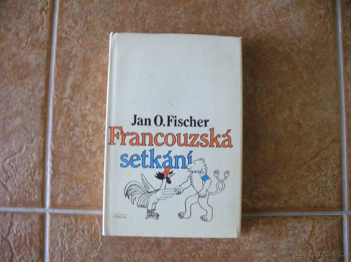 Francouzská setkání - Jan. O. Fischer