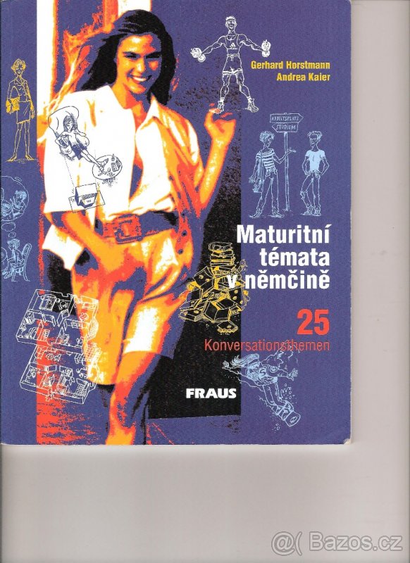 Maturitní témata v němčině - G.Horstmann, A. Kaier
