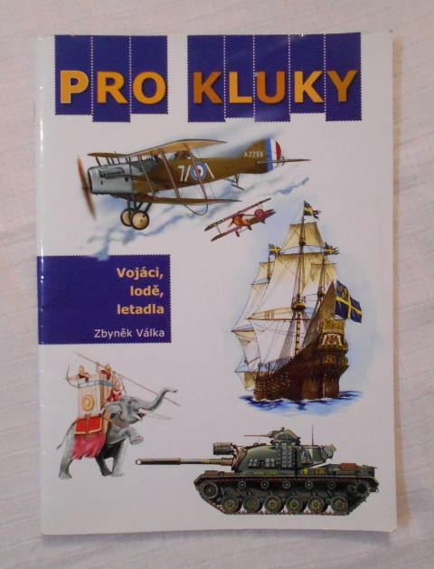 Zbyněk Válka - Pro kluky Vojáci, lodě, letadla - 2009