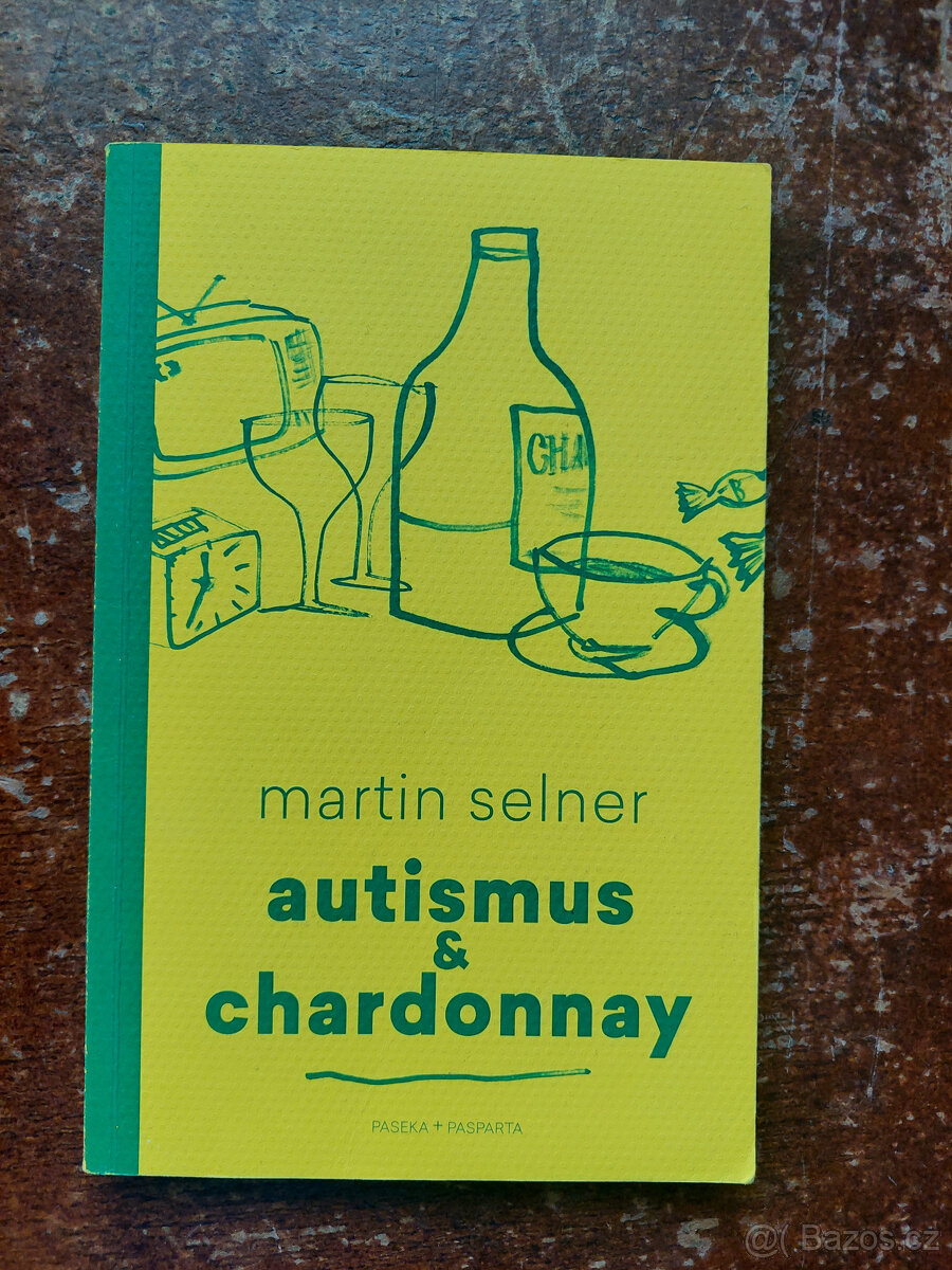 Martin Selner: Autismus a Chardonnay