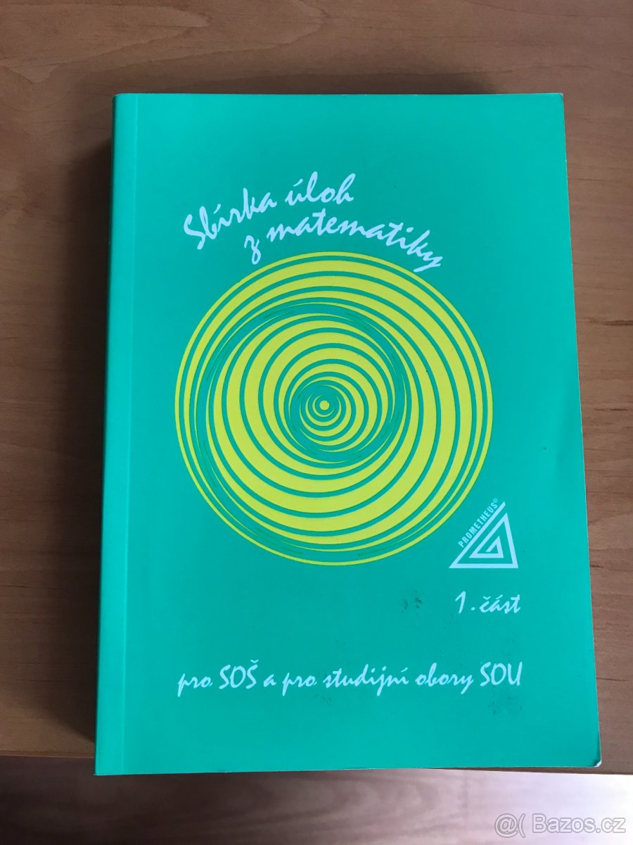 Sbírka úloh z matematiky pro SOŠ a pro studijní obory SOU