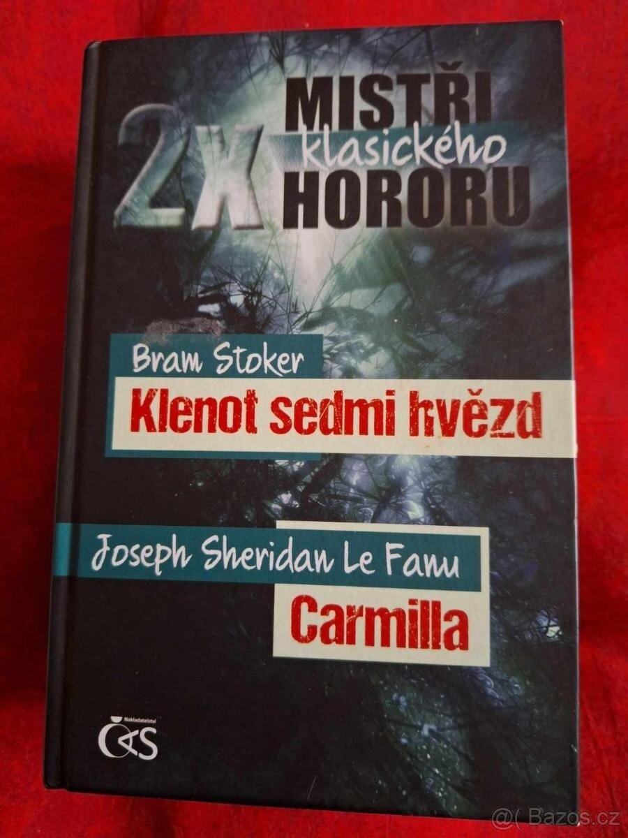 2x MISTŘI KLASICKÉHO HORORU Klenot sedmi hvězd/Carmilla.Stok
