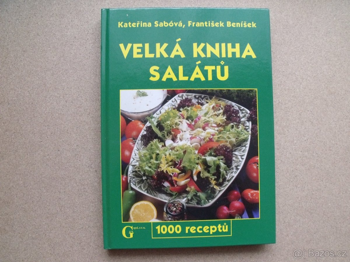 Velká kniha salátů -1000 receptů.