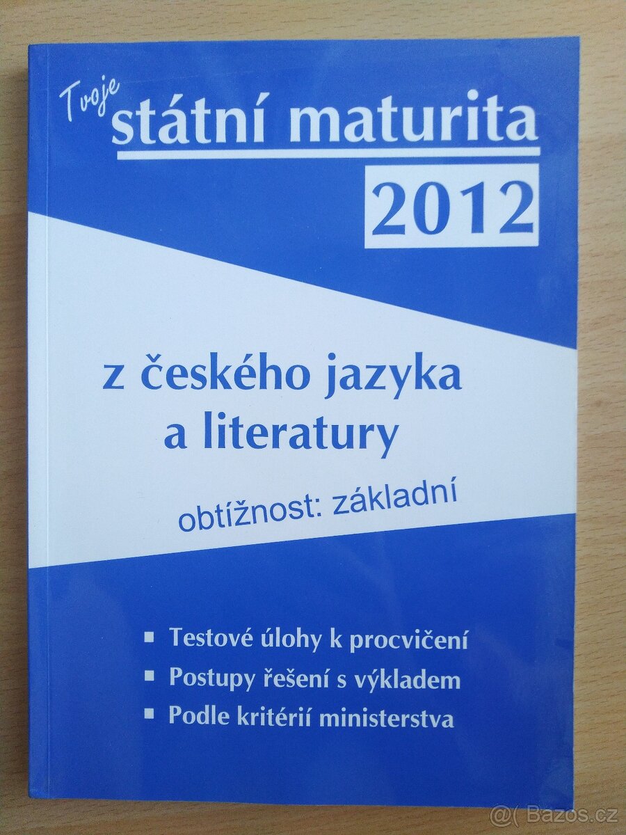 Tvoje státní maturita z českého jazyka a literatury 2012