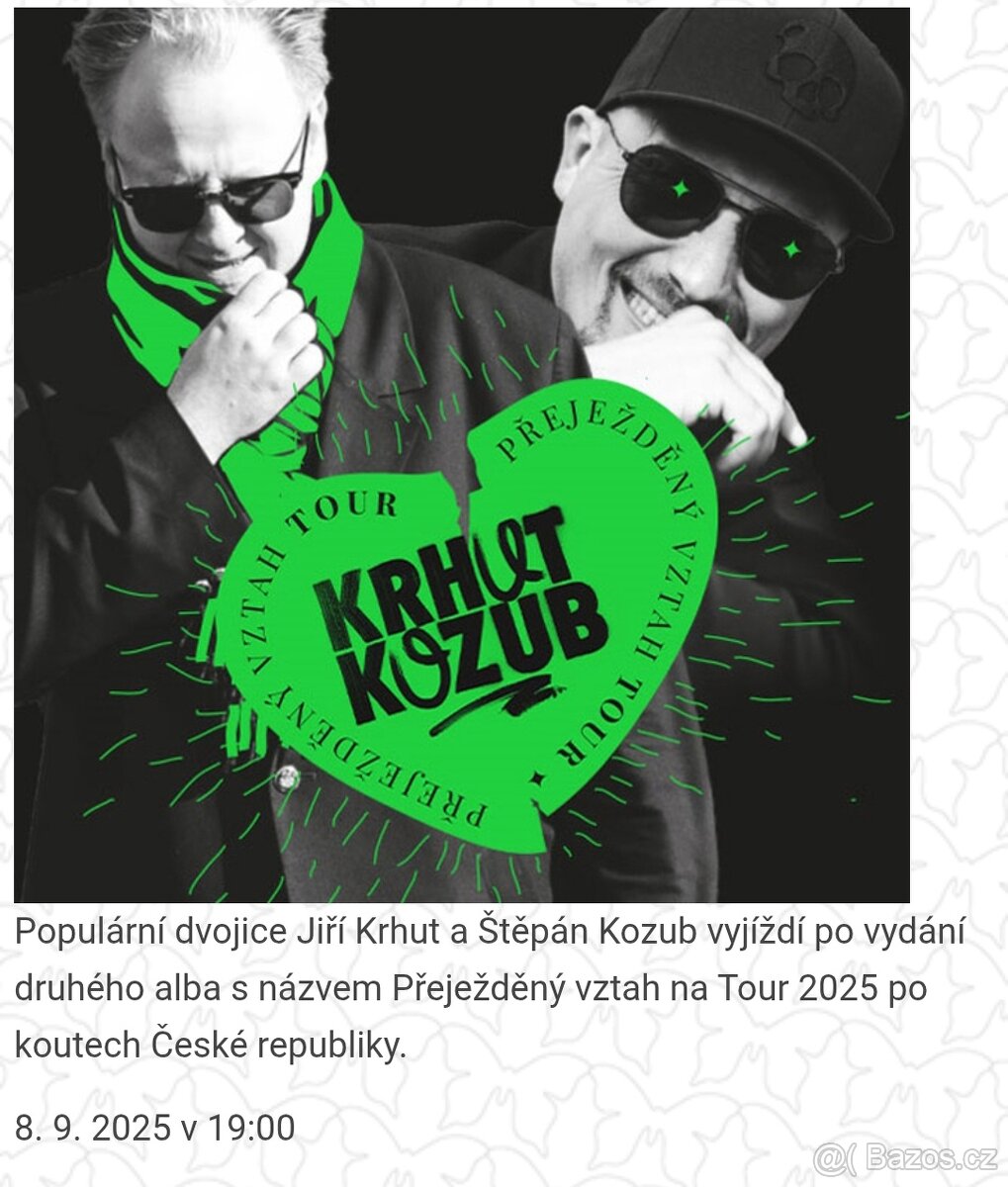 Prodám dvě vstupenky KRHUT & KOZUB - PŘEJEŽDĚNÝ VZTAH Tour