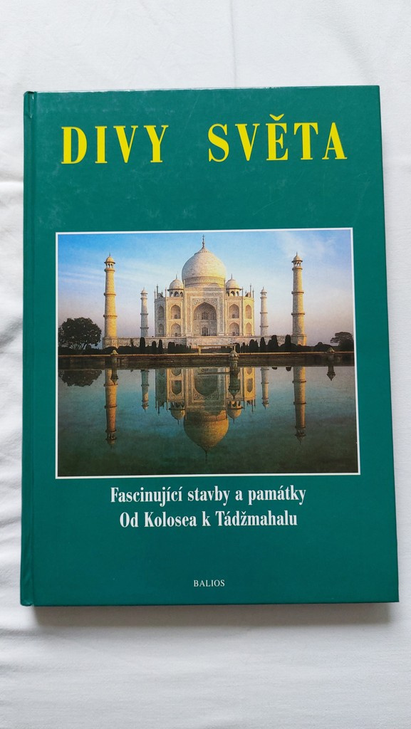 Divy světa - Fascinující stavby - Od Kolosea k Tadžmahalu