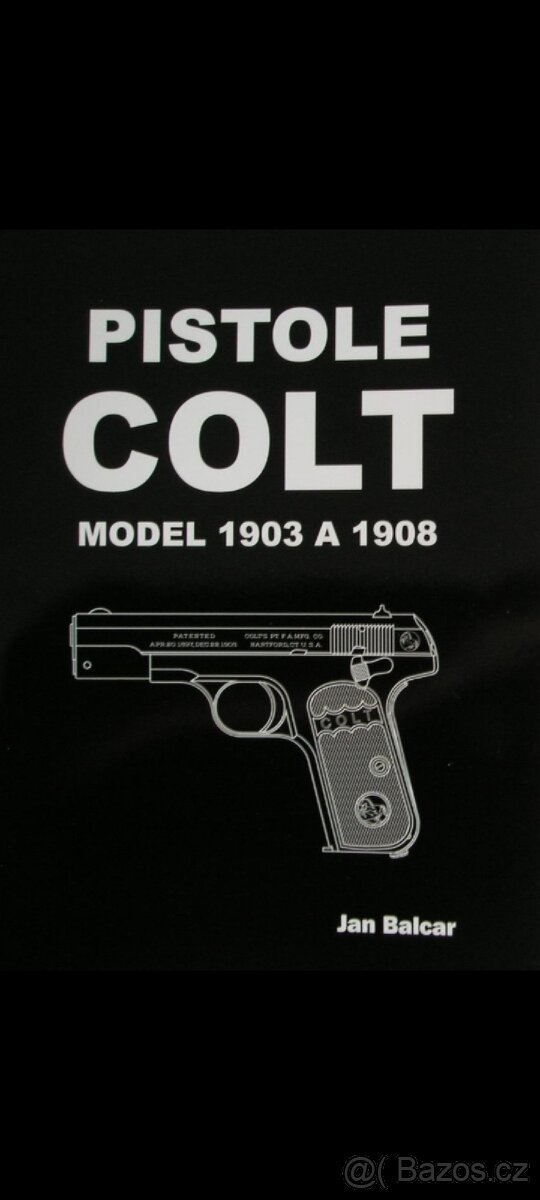 Kniha Jan Balcar COLT 1903 a 1908