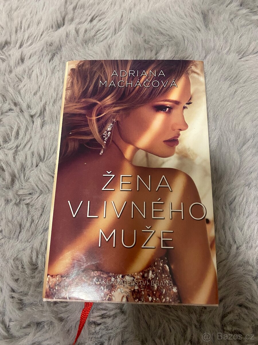 Žena vlivného muže - Adriana Macháčová