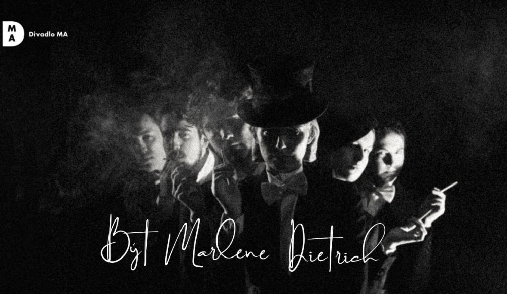 Divadlo MA: Být Marlene Dietrich