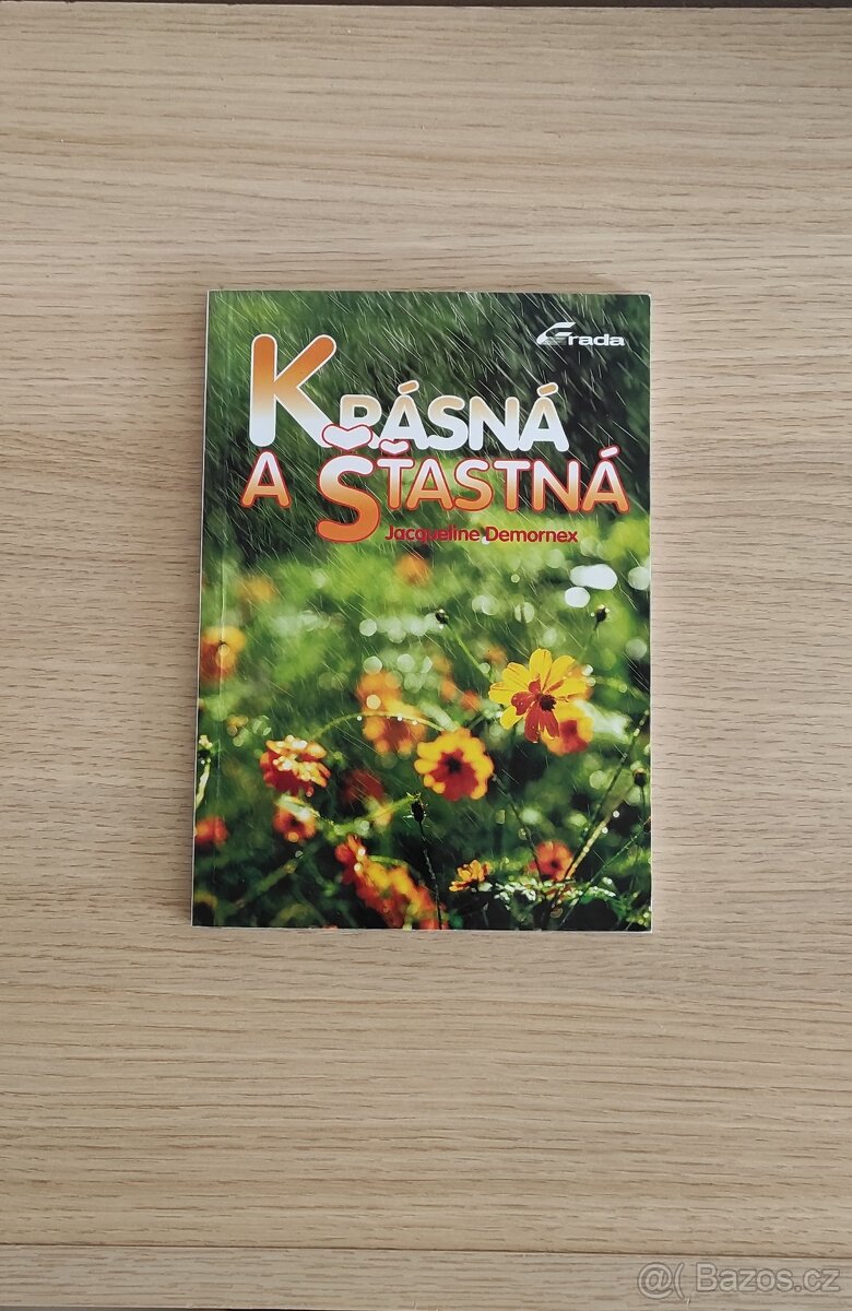 Krásná a šťastná - Jacqueline Demornex