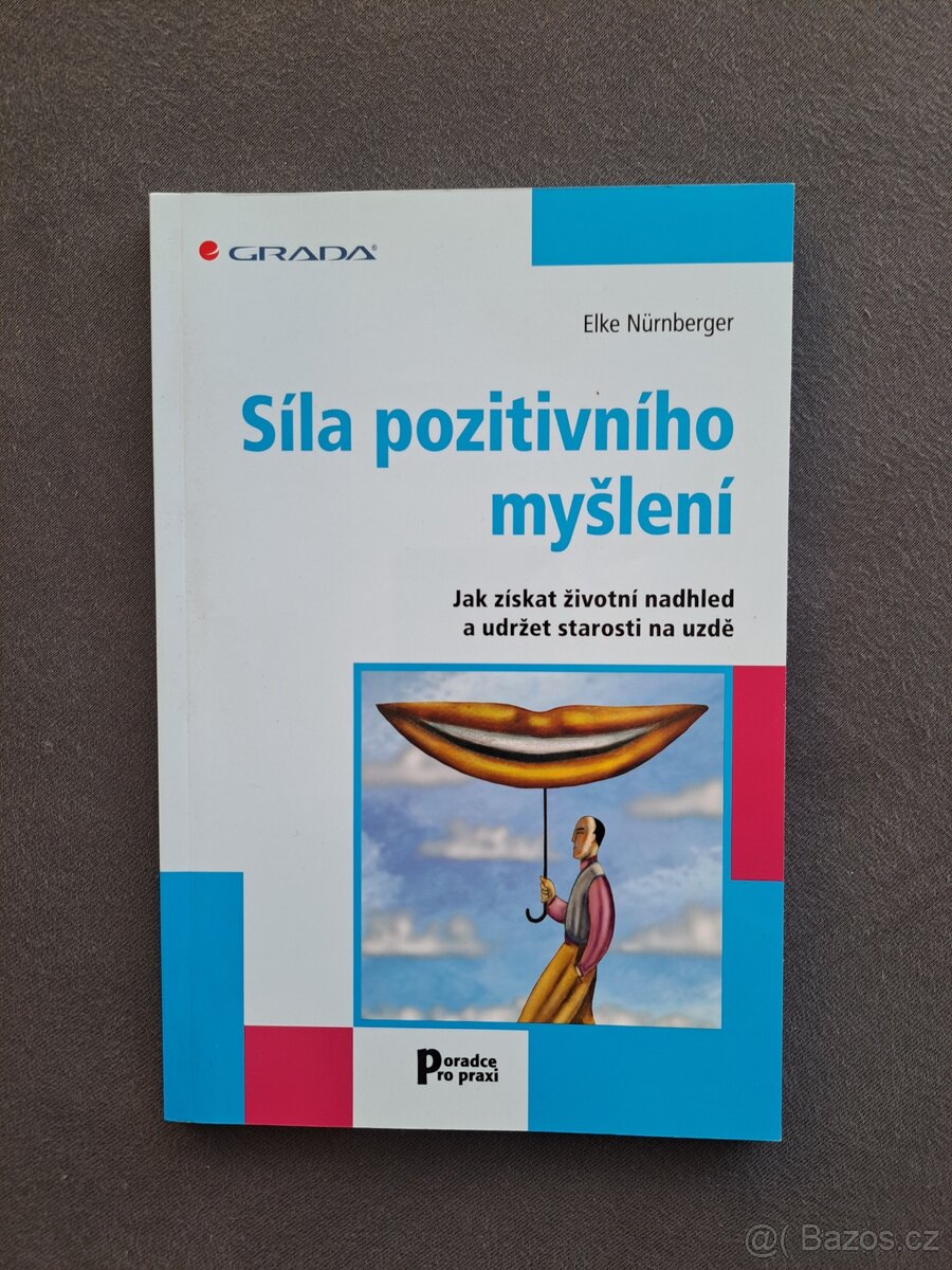 SÍLA POZITIVNÍHO MYŠLENÍ