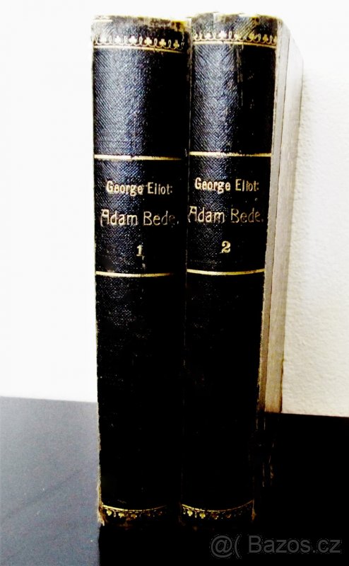 Kniha starožitná ADAM BEDE George Eliot I.+II r.1903 a 1904