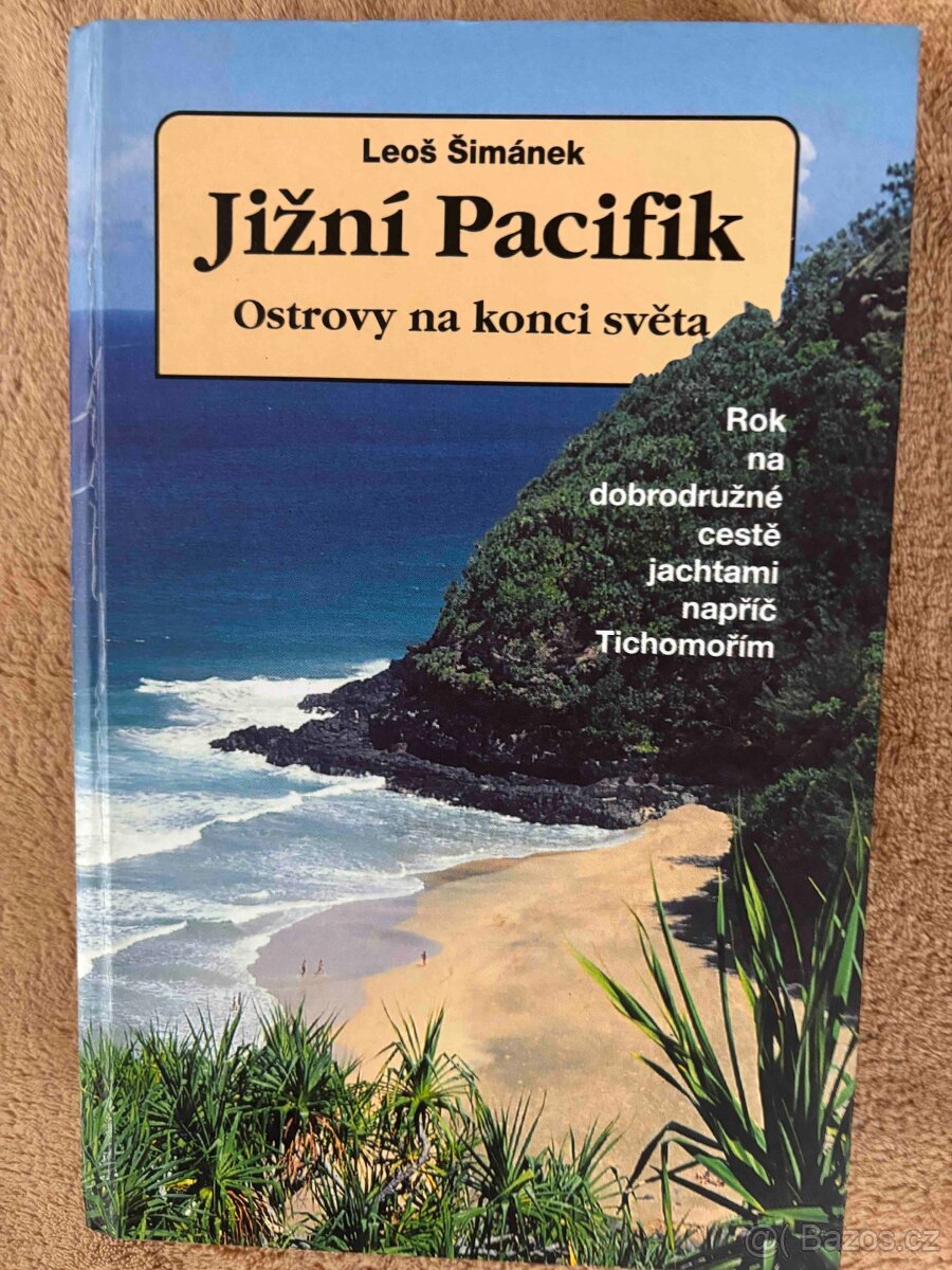 Jižní Pacifik - Ostrovy na konci světa, Leoš Šimánek