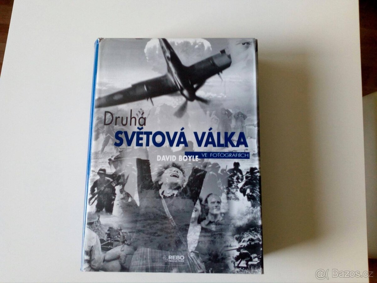 Druhá světová válka ve fotografiích od David Boyle