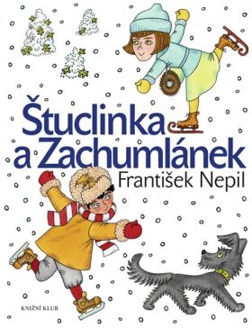 Kniha - Štuclinka a Zachumlánek