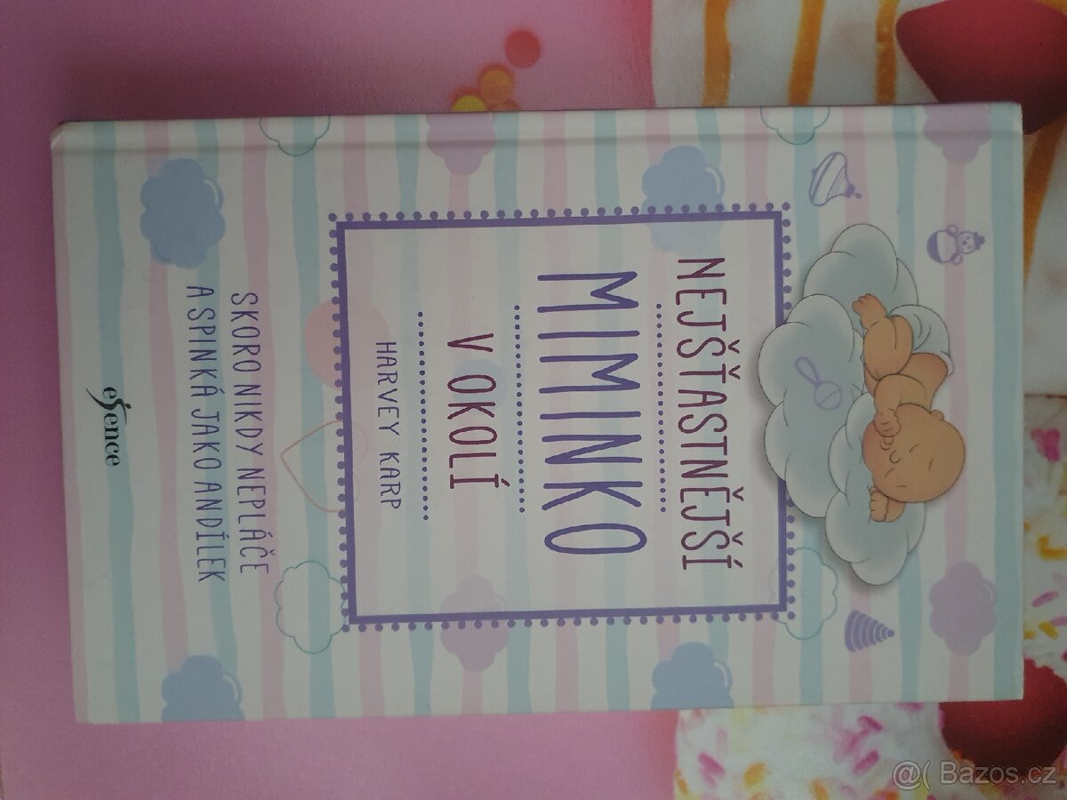 Kniha Nejšťastnější miminko v okolí, Harvey Karp