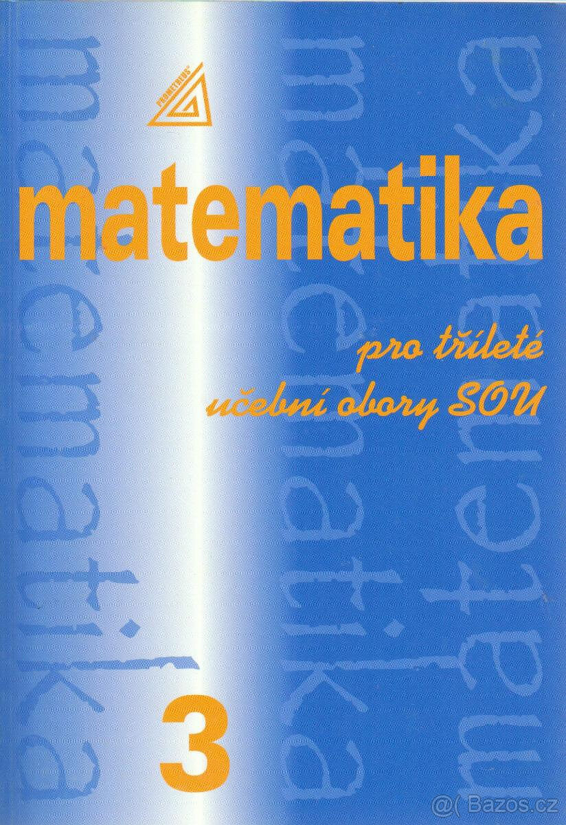 Matematika 3 pro tříleté učební obory SOU
