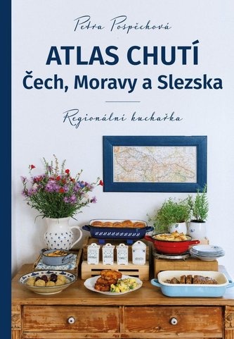 P. Pospěchová - Atlas chutí Čech, Moravy a Slezska