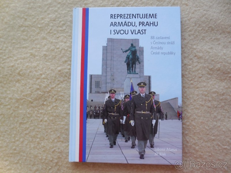 Reprezentujeme armádu, Prahu i svou vlast.