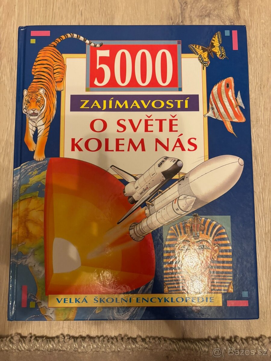 5000 zajímavostí o světě kolem nás velká školní encyklopedie