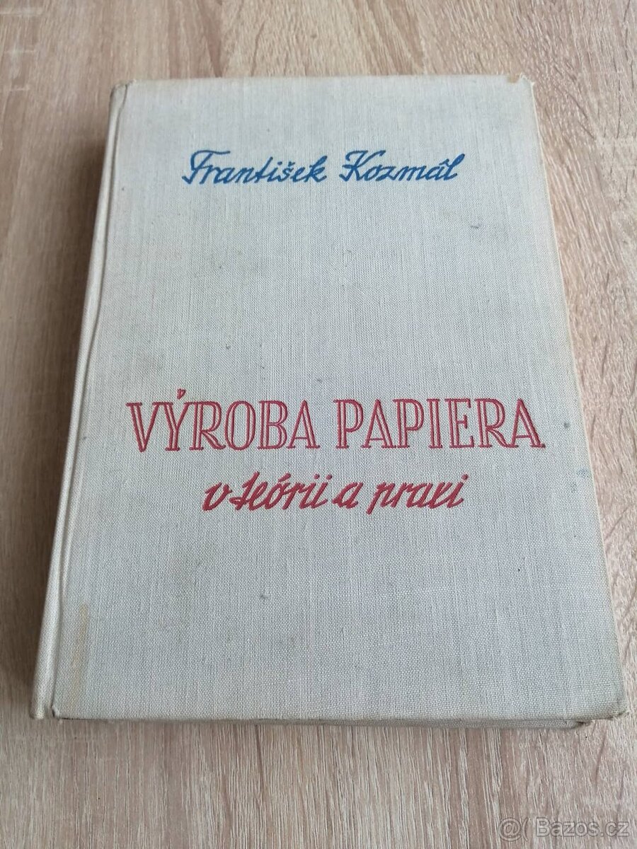 Výroba papiera v teórii a praxi II.--1966--František Kozmál-