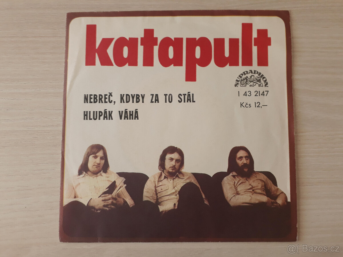 Katapult - Nebreč, kdyby za to stál / Hlupák váhá (1977)