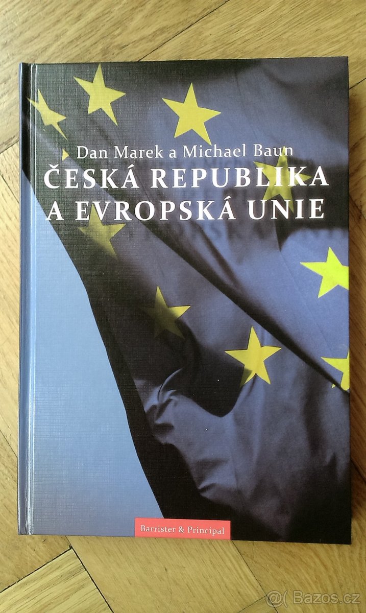 ČESKÁ REPUBLIKA A EU, D. Marek, M. Baun (2010)