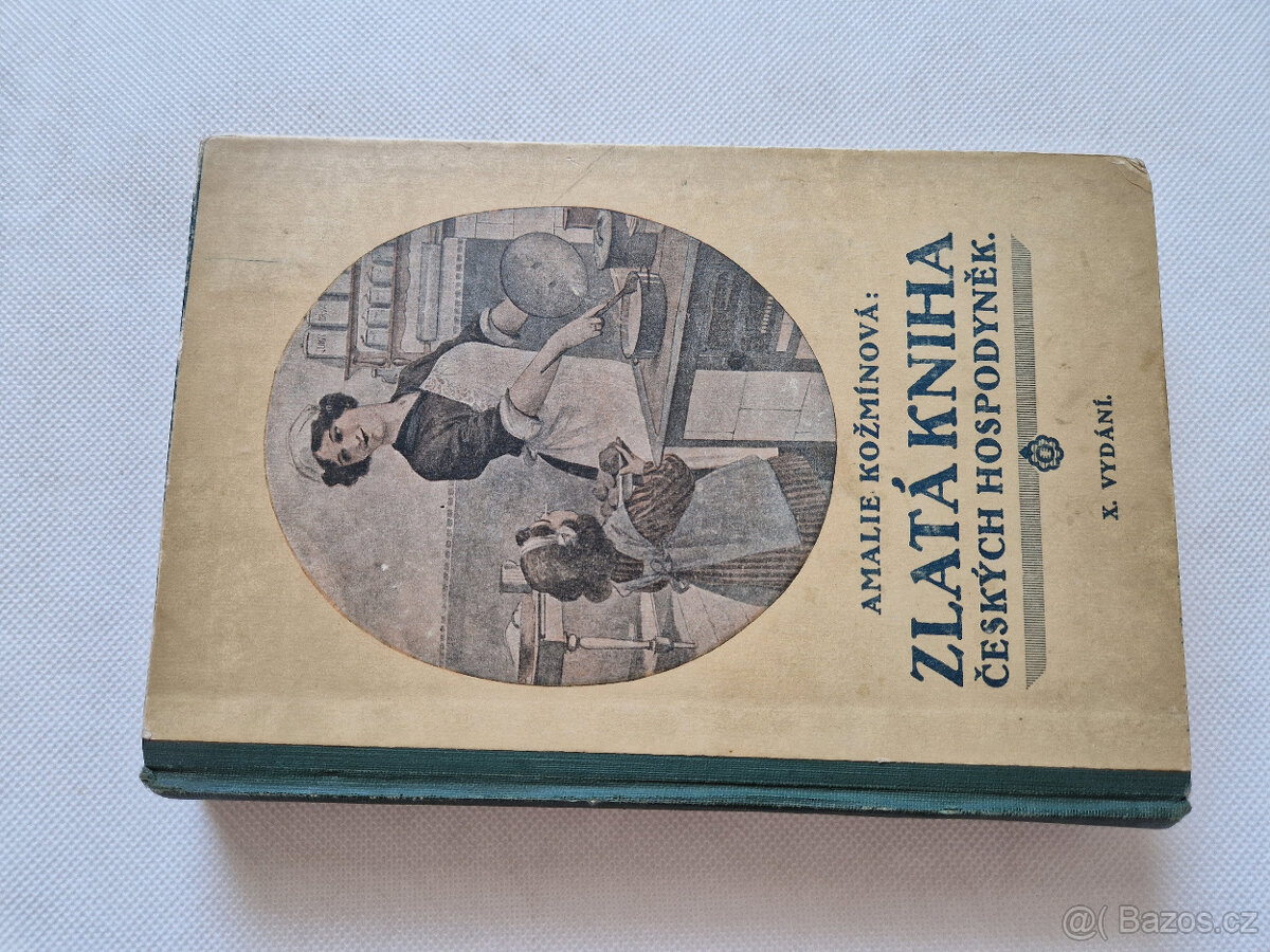 Kuchařka Zlatá kniha českých hospodyněk 1923 Kožmínová