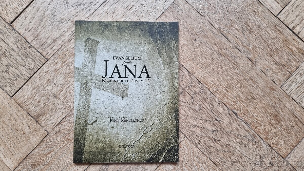 John MacArthur - Evangelium podle Jana (komentář)