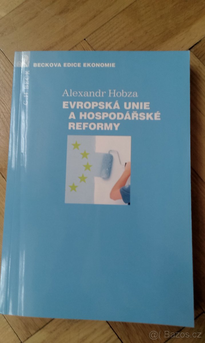 EVROPSKÁ UNIE A HOSPODÁŘSKÉ REFORMY, A. Hobza (2009)
