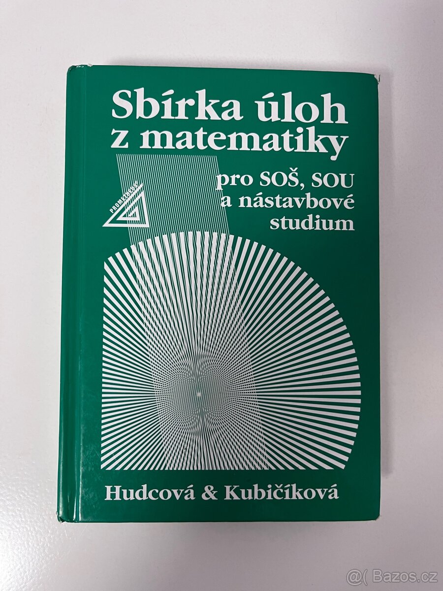 Sbírka úloh z matematiky pro SOŠ,SOU a nástavbové studium