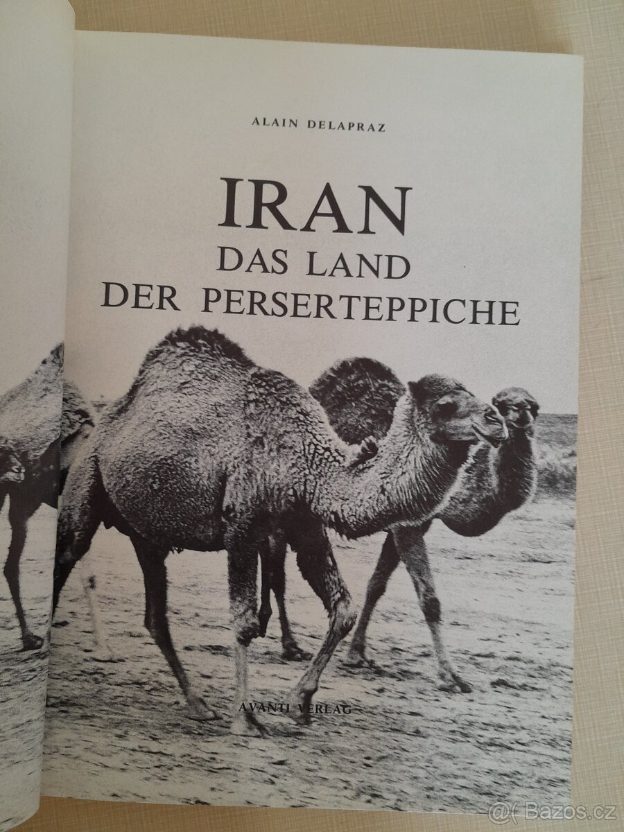 IRAN, DAS LAND DER PERSERTEPPICHE, Alain Delapraz