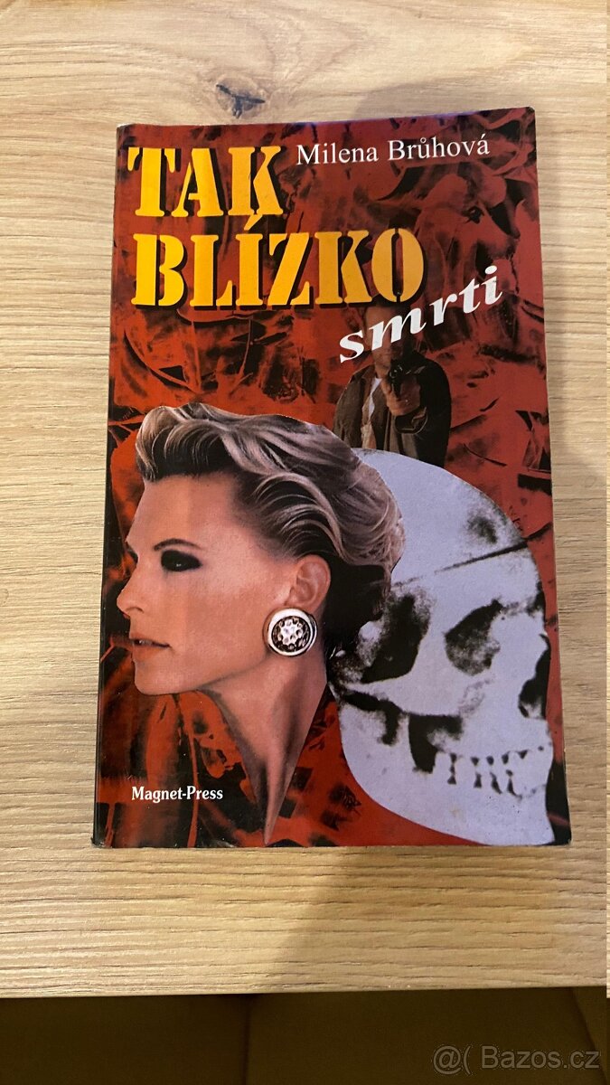 Tak blízko smrti - Milena Brůhová