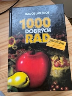 1000 dobrých rad pro zahrádkáře