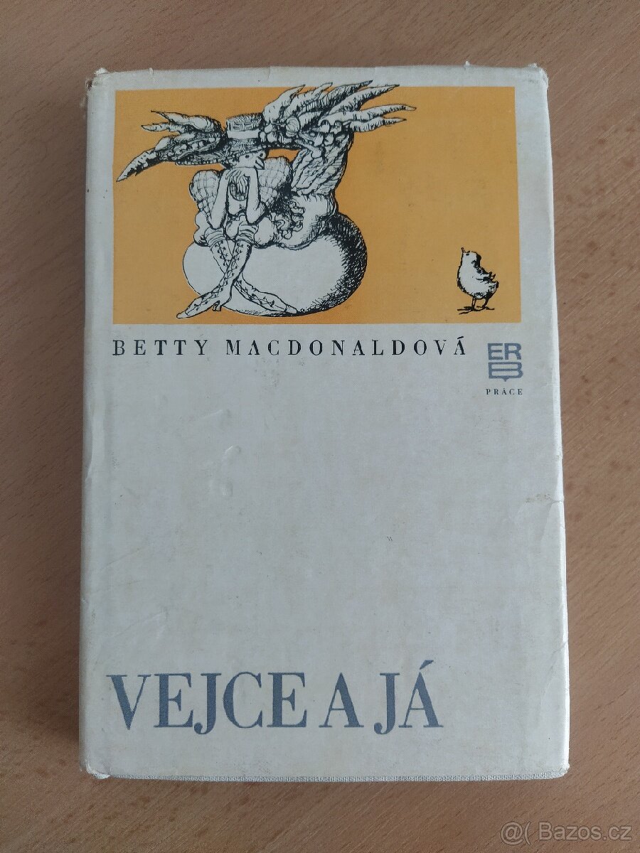 Betty MacDonaldová - Vejce a já