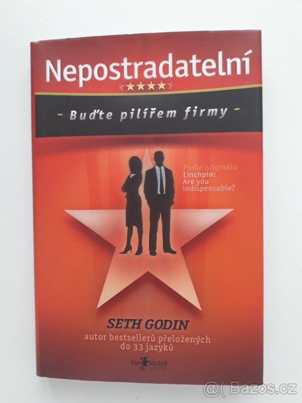 Nepostradatelní - Buďte pilířem firmy - Seth Godin