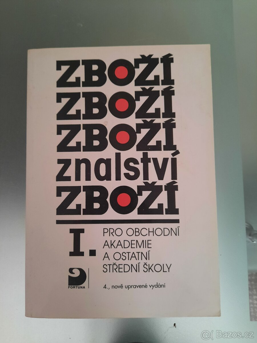 Zbožíznalství pro obchodní akademie a ostatní SŠ - I.