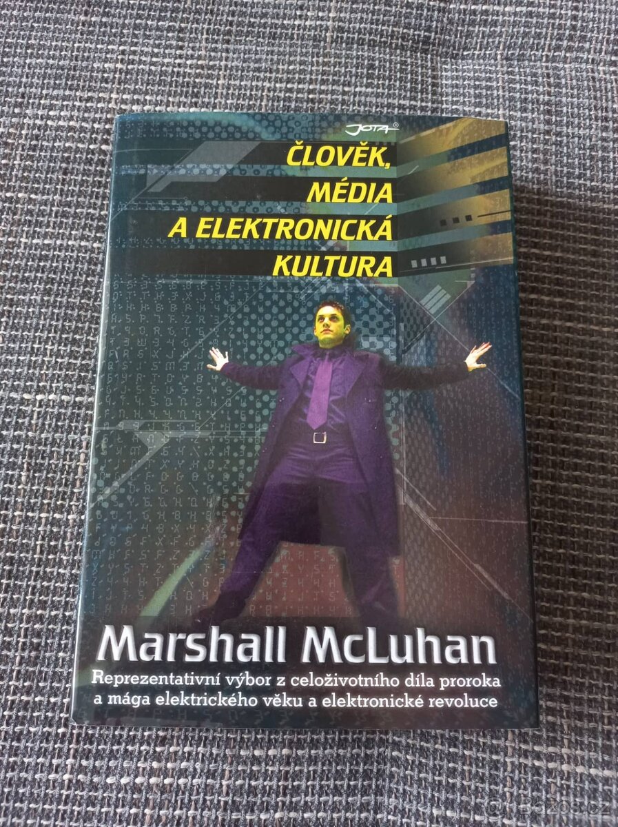 Marshall McLuhan - Člověk, média a elektronická kultura