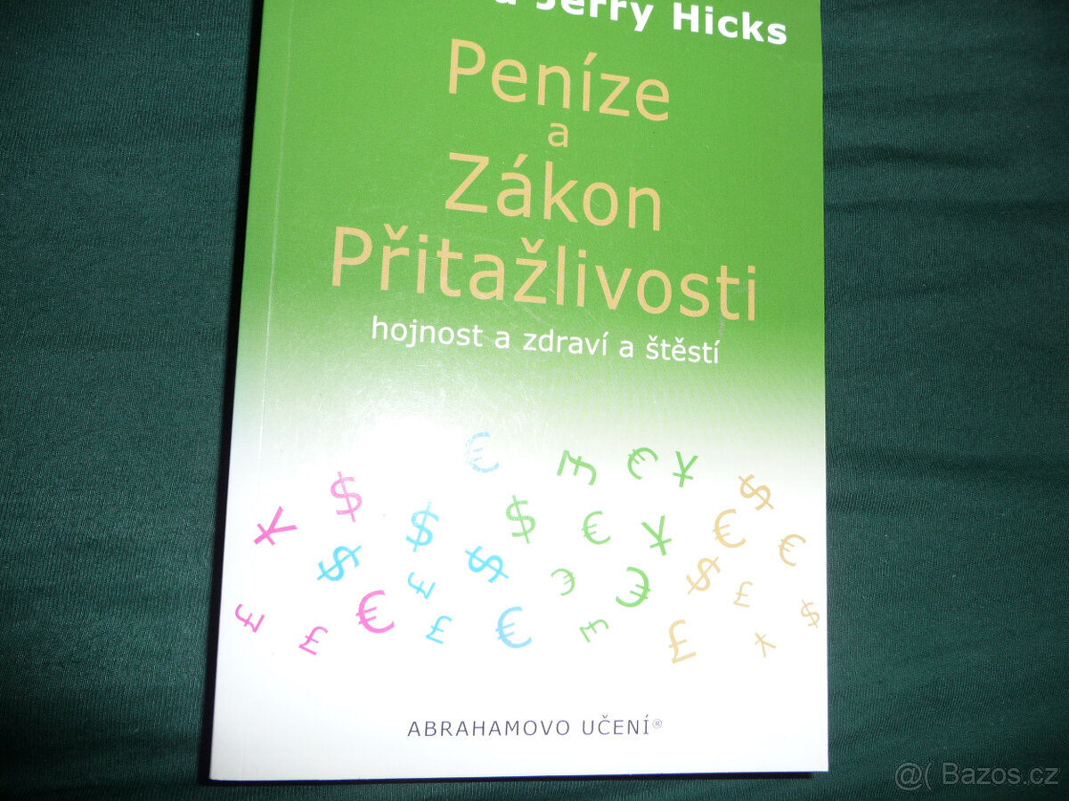 Peníze a zákon přitažlivosti - Esther a Jerry Hicks