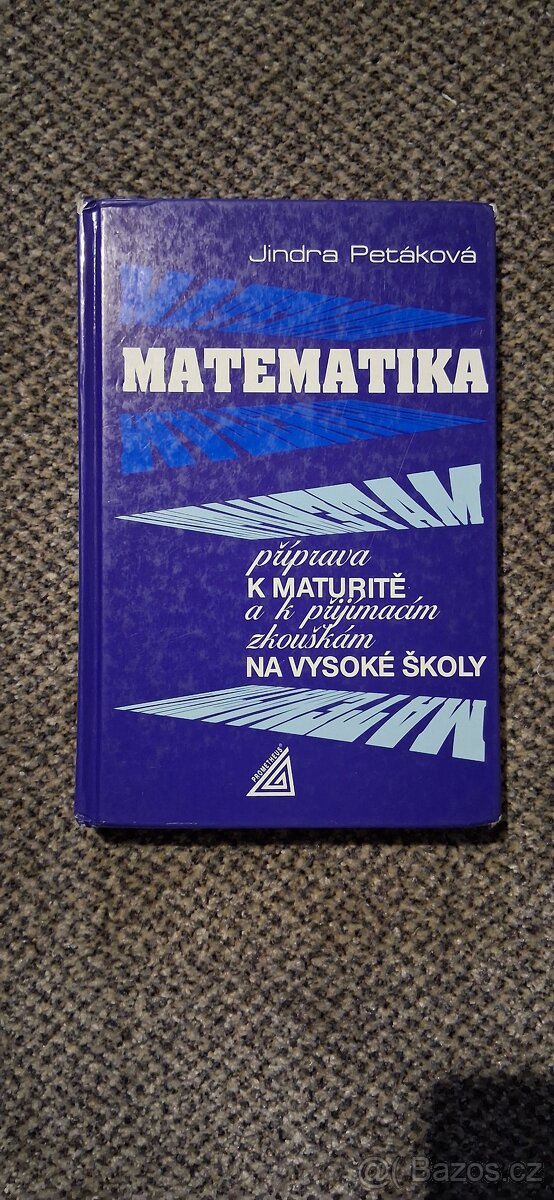 Matematika - příprava k maturitě a k přijímacím zkouškám na