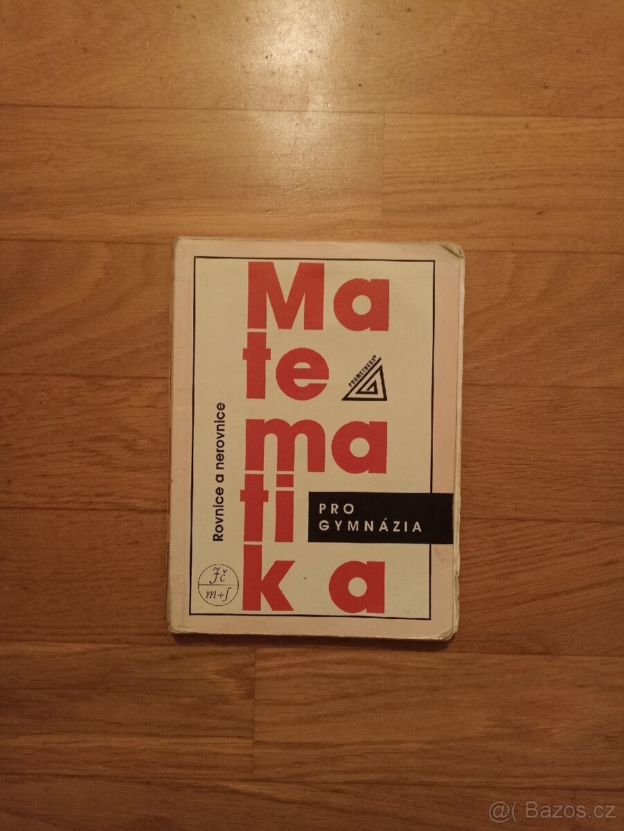 Matematika pro gymnázia - Rovnice a nerovnice