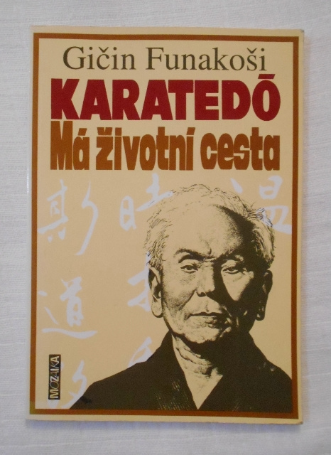 Gičin Funakoši - Karatedó Moje životní cesta - NV 1994