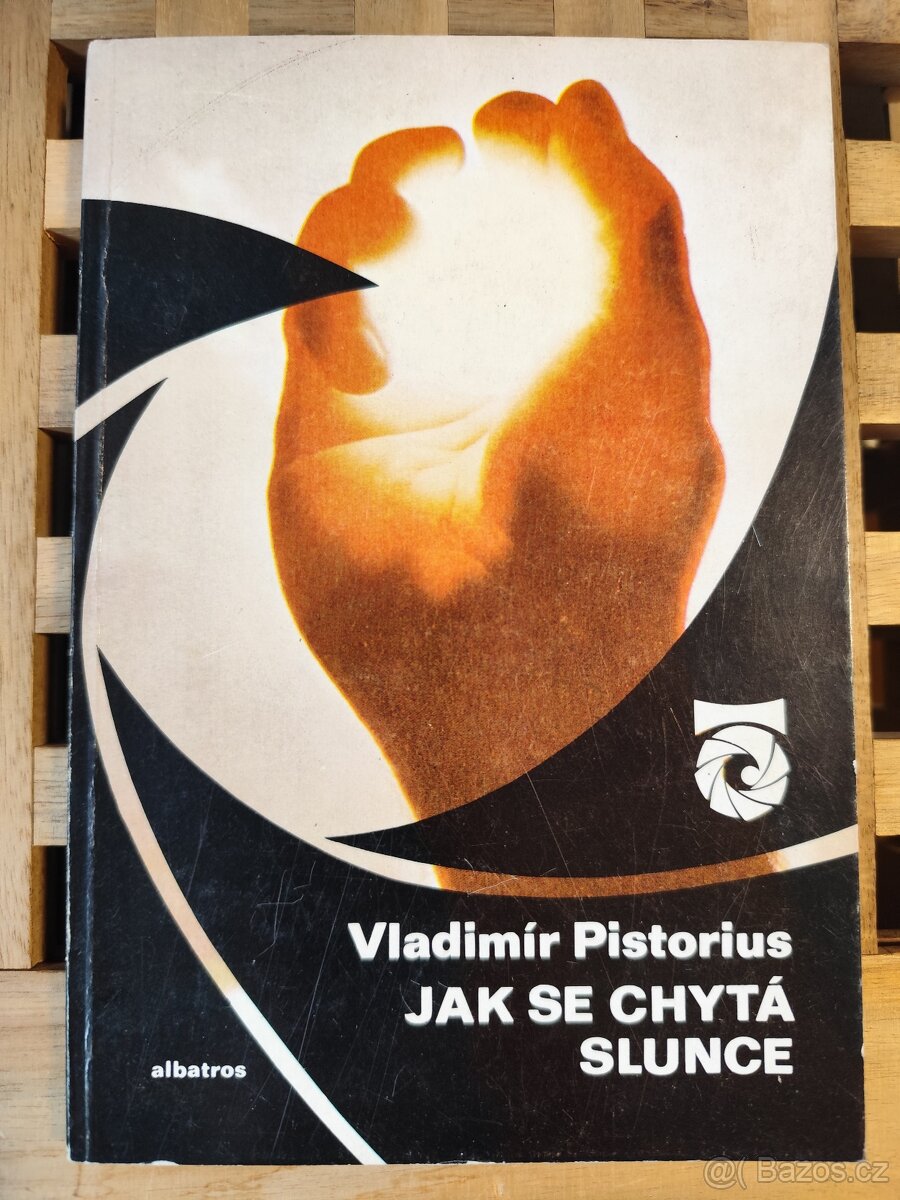 Vladimír Pistorius - Jak se chytá slunce