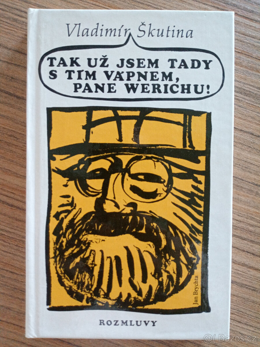 Škutina V. - Tak už jsem tady s tím vápnem,pane Werichu