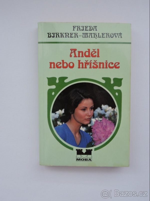 Frieda Birkner-Mahler - Anděl nebo hříšnice
