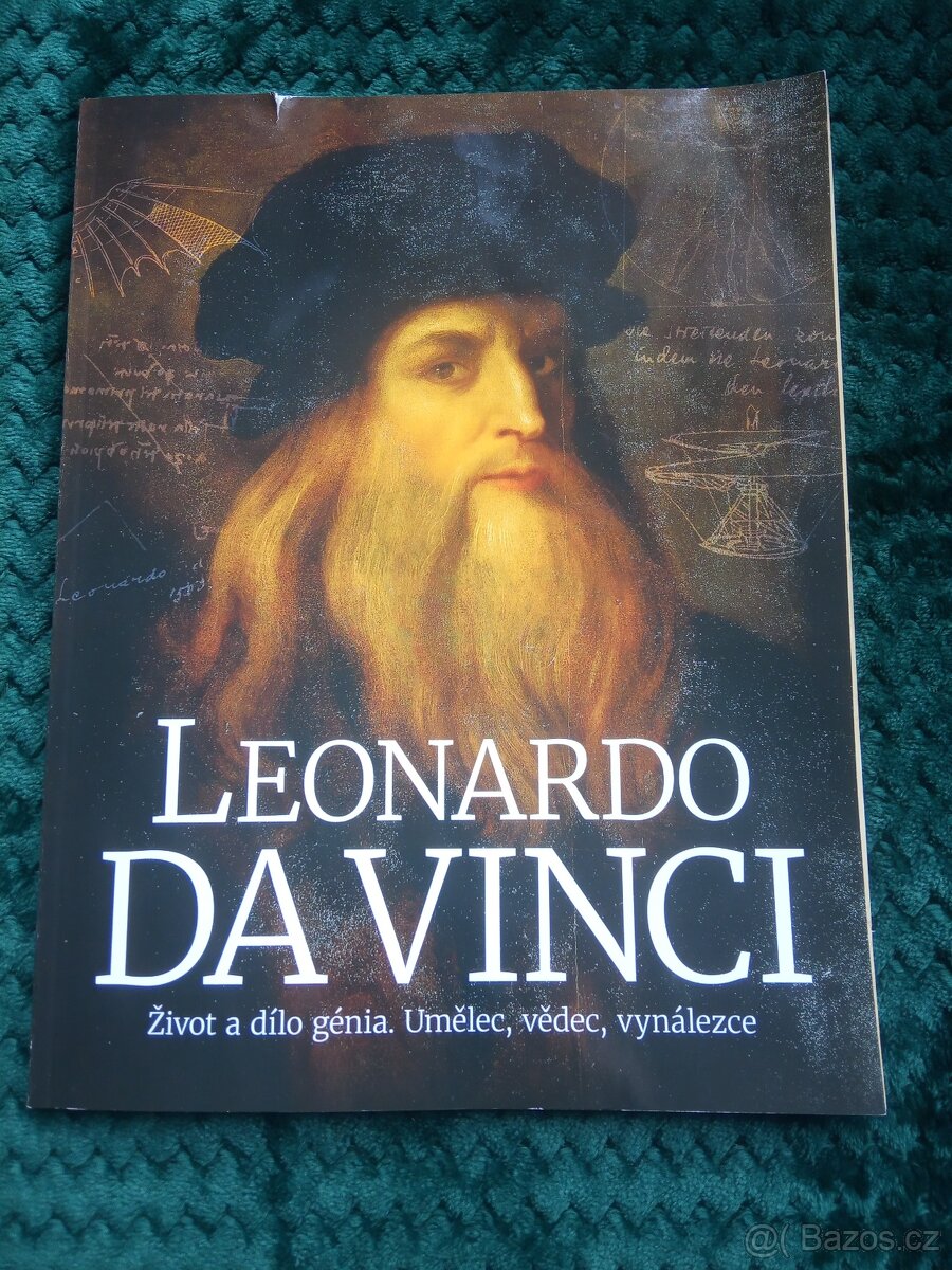 Leonardo DA VINCI - ŽIVOT A DÍLO GÉNIA
