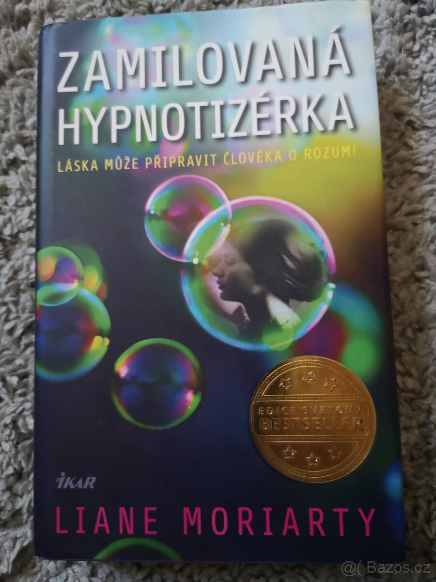 Liane Moriarty: Zamilovaná hypnotizérka