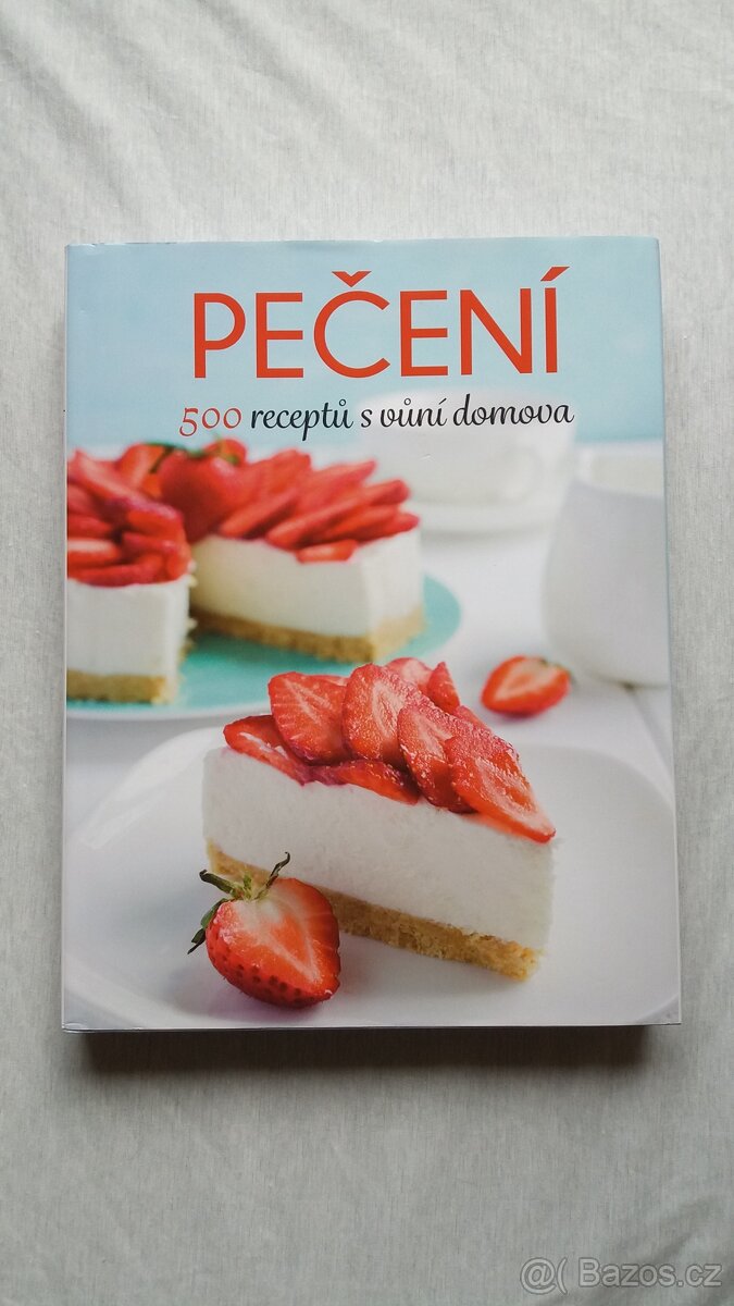 Pečení 500 receptů s vůní domova