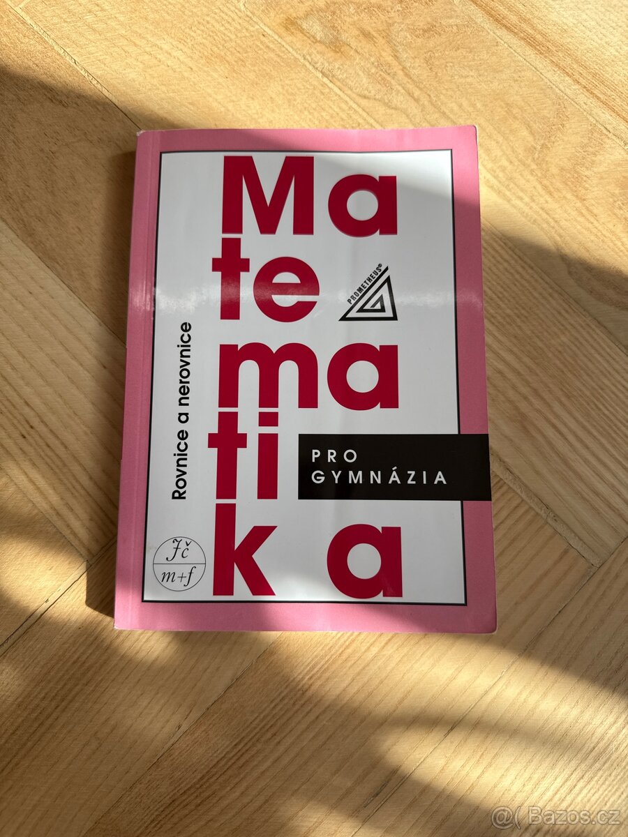 Matematika pro gymnázia Rovnice a nerovnice